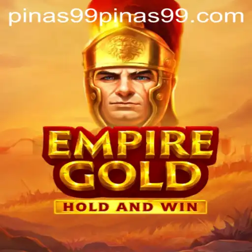 EmpireGold: Unveiling the Strategy and Challenges of the 'PINAS 99' Era