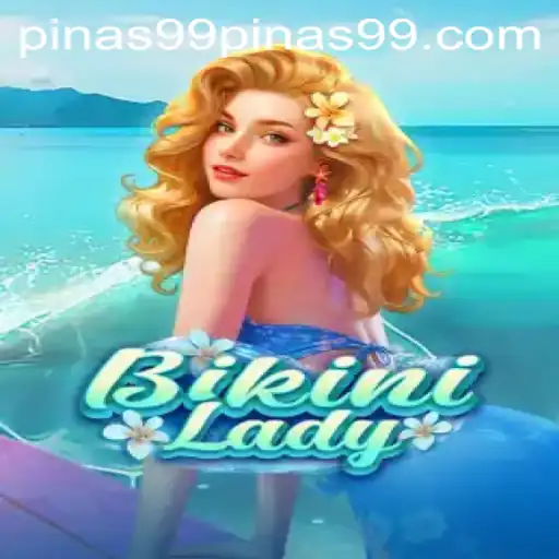 Discovering the Excitement of BikiniLady: A Dive into the Game World with PINAS 99